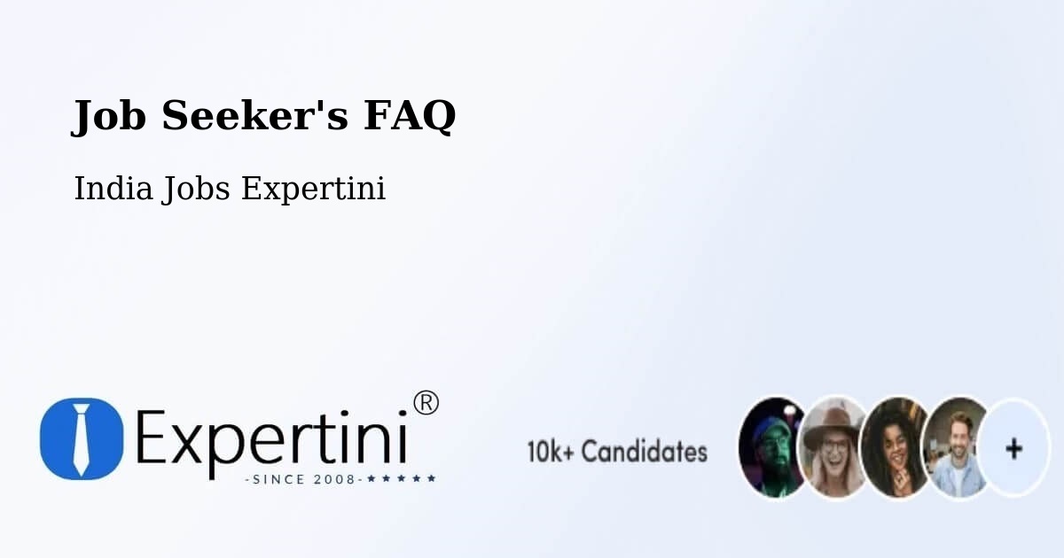 Job Seeker FAQ – Kasara - India Jobs Expertini